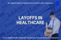 United Healthcare Layoffs – United Healthcare Job Cuts and Business Future